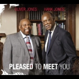 Oliver & Hank Jones - Pleased To Meet You '2009