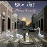 Blue Jar - Pelican Crossing '2007