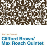 Max Roach & Clifford Brown Quintet - The Last Concert '2005