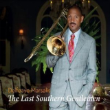 Delfeayo Marsalis - The Last Southern Gentleman '2014