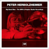 Peter Herbolzheimer - Big Band Man (the Mps & Polydor Studio Recordings) '2008