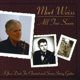 Mort Weiss - All Too Soon '2008