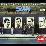 Slade - Whatever Happened To Slade (Salvo, Remastered 2007) '1977