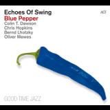 Echoes Of Swing - Blue Pepper '2013
