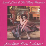 Ingrid Lucia & The Flying Neutrinos - Live From New Orleans '2003