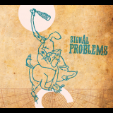 Signal Problems - Signal Problems '2014