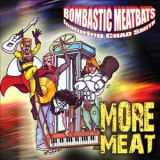 Bombastic Meatbats Feat. Chad Smith - More Meat '2010