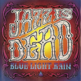 Jazz Is Dead - Blue Light Rain '1998