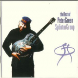 Peter Green Splinter Group - Splinter Group . The Best Of '2002