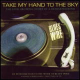 Blues Wire - Take My Hand To The Sky '2007