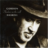 Gordon Haskell - Shadows On The Wall (+bonus) '2002