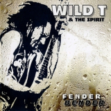 Wild T & The Spirit - Fender Bender '2008