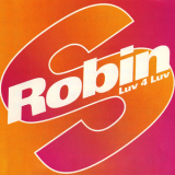 Robin S - Luv 4 Luv [Maxi-Single] ZYX 7083-8 '1993