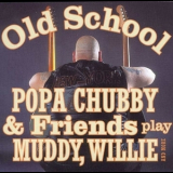 Popa Chubby - Old School '2003