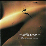 Sirrah - Did Tomorrow Come... '1995