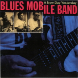 Blues Mobile Band - A New Day Yesterday '1993