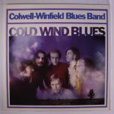 Colwell-winfield Blues Band - Cold Wind Blues '1968