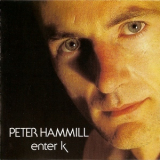 Peter Hammill - Enter K (2003 Fie Remaster) '1982 