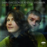 Sara Isaksson & Anders Widmark - 2008 - Pool of Happiness '2008