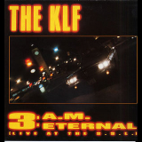 The Klf - 3 A.m. Eternal [CDS] '1990