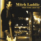 Mitch Laddie - This Time Around '2010