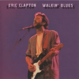 Eric Clapton - Walkin' Blues '2003
