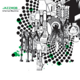 Jazzmob - Infernal Machine '2006
