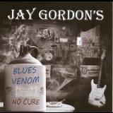 Jay Gordon's Blues Venom - No Cure '2011