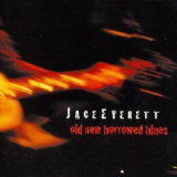 Jace Everett - Old New Borrowed Blues '2007
