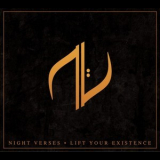 Night Verses - Lift Your Existence '2013