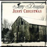 Jerry Douglas - Jerry Christmas '2009