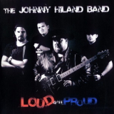 Johnny Hiland - Loud And Proud '2007