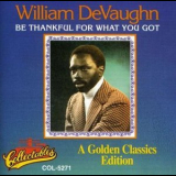 William Devaughn - Be Thankful For What You Got '1993
