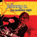 Johnny A. - One November Night '2010