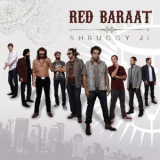 Red Baraat - Shruggy Ji '2013