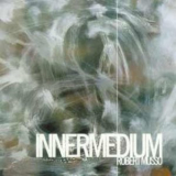 Robert Musso - Innermedium '1999