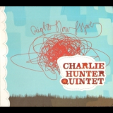 Charlie Hunter Quintet - Right Now Move '2003