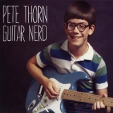 Pete Thorn - Guitar Nerd '2011