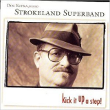 Strokeland Superband - Kick It Up A Step '1998