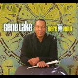 Gene Lake - Here And Now '2010