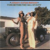 Johnny Guitar Watson - Funk Beyond The Call Of Duty '1994