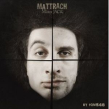 Mattrach - Mister Jack '2010