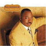 Paul Jackson, Jr. - Still Small Voice '2003