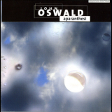 John Oswald - Aparanthesi '2003