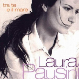 Laura Pausini - Tra Te E Il Mare '2000