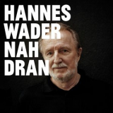Hannes Wader - Nah Dran '2012
