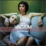 Vacuum - Culture Of Night '2002