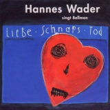 Hannes Wader - Singt Bellman (liebe Schnaps Tod) '1996