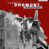 Francis Dhomont - Études pour Kafka '2009