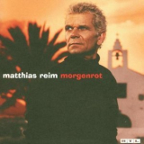 Matthias Reim - Morgenrot '2002